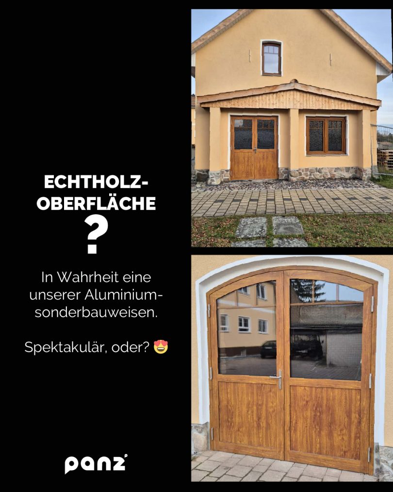 Collage der Firma Panz mit zwei Fotos einer Haustür in Holzoptik. Der Text klärt auf, dass es sich trotz der täuschend echten Echtholz-Oberfläche um eine Aluminium-Sonderbauweise handelt.
